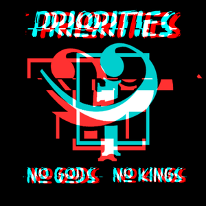 Artwork for track: No Gods No Kings by Priorities