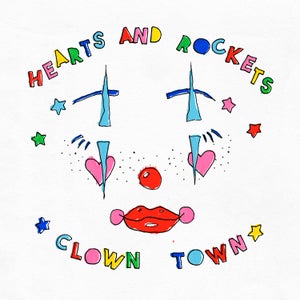 Artwork for track: Clown Town by Hearts and Rockets