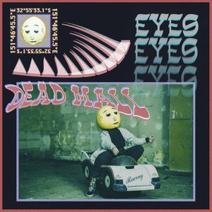 Artwork for track: EYES by Dead Mall