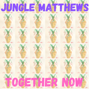 Artwork for track: Together Now by Jungle Matthews