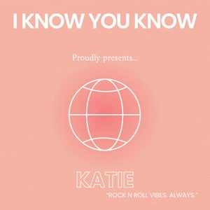 Artwork for track: Katie by I Know You Know