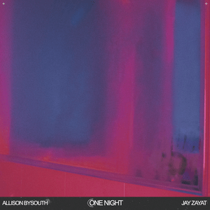 Artwork for track: One Night (with Jay Zayat) by ALLISON BYSOUTH