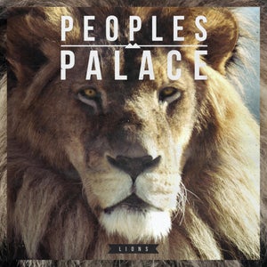 Artwork for track: Lions by Peoples Palace