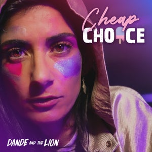 Artwork for track: Cheap Choice by Dande and The Lion