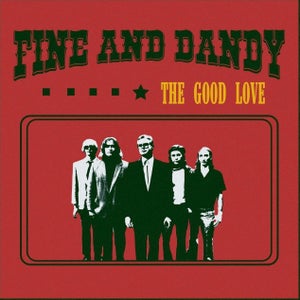 Artwork for track: Fine and Dandy by The Good Love