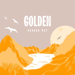 Artwork for track: Golden by Hannah May