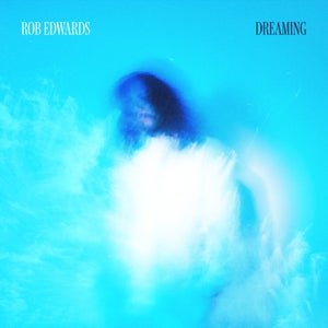 Artwork for track: Dreaming by Rob Edwards