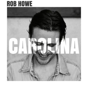Artwork for track: Carolina by Rob Howe