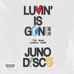 Artwork for track: Luvin' Is Gone by Juno Disco