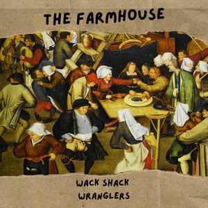 Artwork for track: The Farmhouse by Wack Shack Wranglers