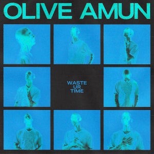Artwork for track: Waste Ur Time by Olive Amun