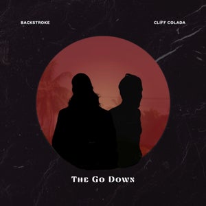 Artwork for track: The Go Down by Cliff Colada