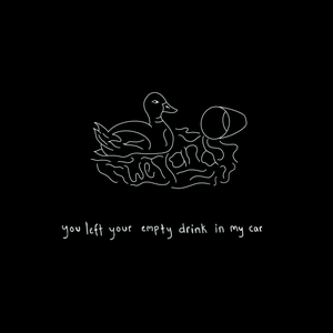 Artwork for track: You Left Your Empty Drink In My Car by wetlands