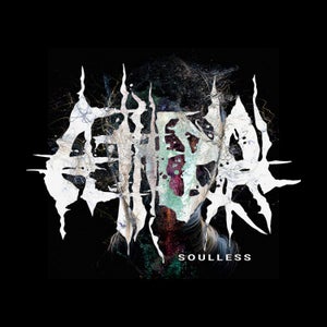 Artwork for track: Soulless by Aetherial