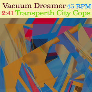 Artwork for track: Transperth City Cops by Vacuum Dreamer