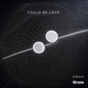 Artwork for track: Could Be Love by Project Reverb ft Unah