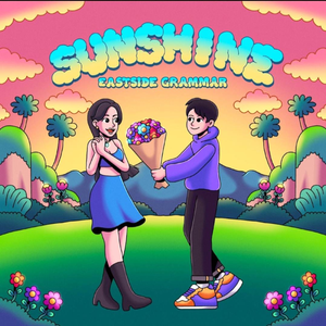 Artwork for track: Sunshine  by Eastside Grammar