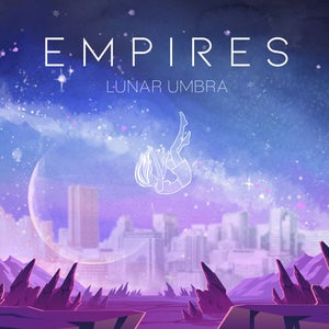 Artwork for track: Empires Fall by Lunar Umbra