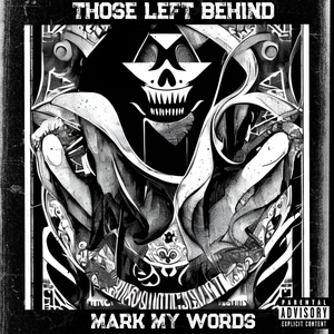 Artwork for track: Mark My Words by Those Left Behind