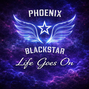 Artwork for track: Life Goes On by Phoenix Blackstar