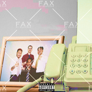 Artwork for track: FAX by BARKADA