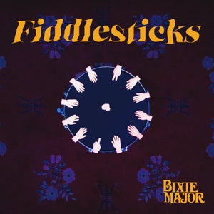 Artwork for track: Fiddlesticks by Bixie Major