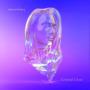 Artwork for track: Crystal Clear by Minhy