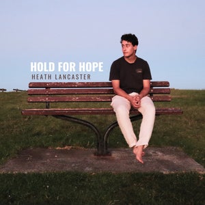 Artwork for track: Hold For Hope by Heath Lancaster