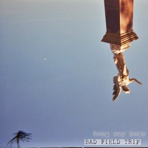 Artwork for track: Long Way Home by Bad Field Trip
