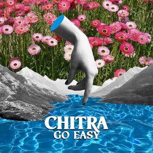 Artwork for track: Go Easy by Chitra