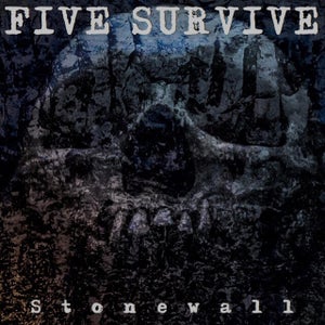 Artwork for track: Stonewall by FIVE SURVIVE