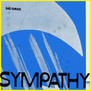 Artwork for track: Sympathy by Bad Bangs
