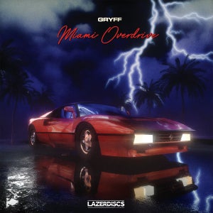 Artwork for track: Miami Overdrive by Gryff