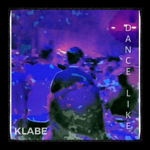 Artwork for track: Dance Like by Klabe