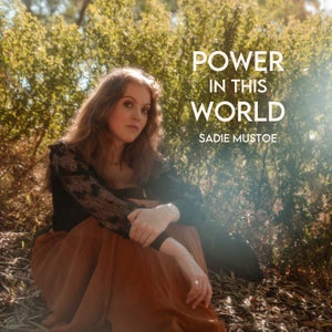 Artwork for track: Power In This World by Sadie Mustoe