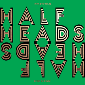 Artwork for track: Green and Gold by Halfheads