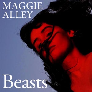 Artwork for track: Beasts by Maggie Alley