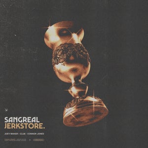 Artwork for track: Sangreal by JERKSTORE.