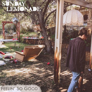 Artwork for track: Feelin’ So Good by Sunday Lemonade