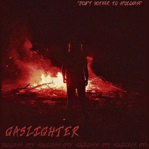 Artwork for track: Gaslighter by Soulless City