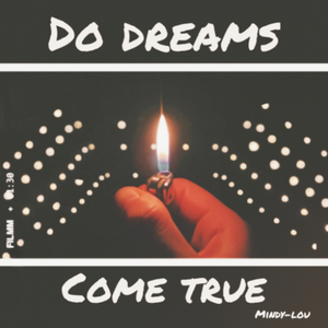 Artwork for track: Do Dreams Come True by mindy-lou