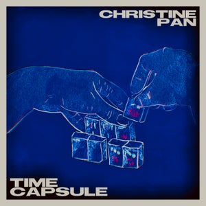 Artwork for track: Time Capsule by Christine Pan