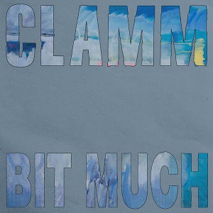 Artwork for track: Bit Much by CLAMM