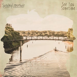 Artwork for track: See You Sometime by Sunday Lemonade