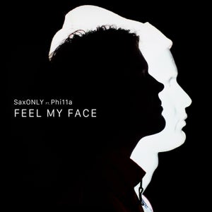 Artwork for track: Feel My Face by SaxONLY