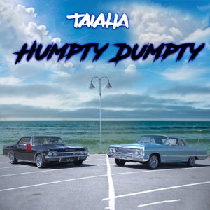 Artwork for track: Humpty Dumpty by TAIAHA
