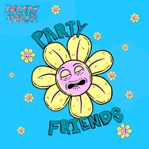 Artwork for track: Party Friends by Pretty Uglys