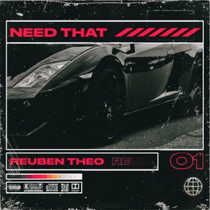 Artwork for track: Need That  by Reuben Theo