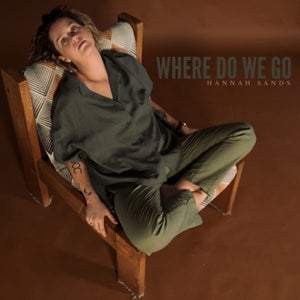 Artwork for track: where do we go? by Hannah Sands