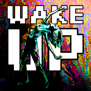 Artwork for track: Wake Up by Sage Roadknight
